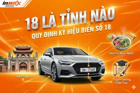 18 là tỉnh nào sau sáp nhập? Quy định ký hiệu biển số 18 theo khu vực