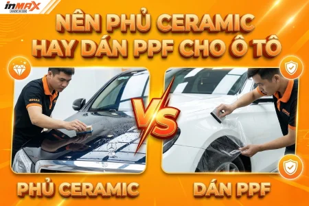 Nên phủ ceramic hay dán PPF cho ô tô?